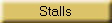 Stalls